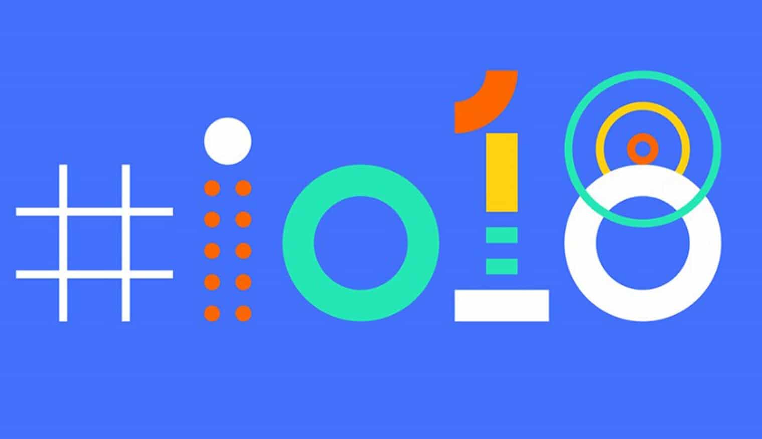 Google i/o 2018