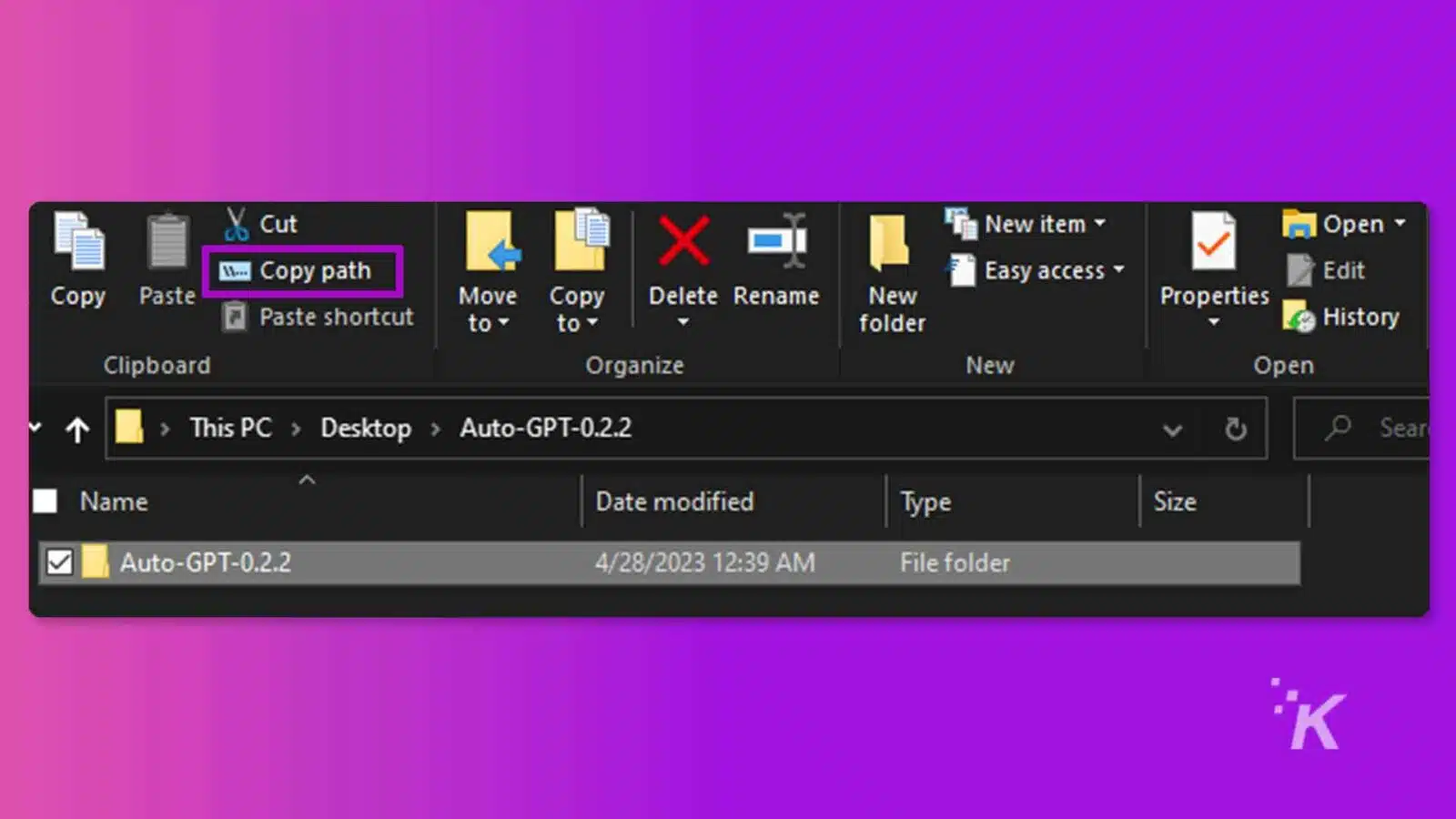 The image is showing a folder on the desktop of a computer containing a file named "Auto-GPT-0.2.2" with its properties such as date modified, type, and size. Full Text: & Cut New item - V Open Copy path Easy access Edit Copy Paste Paste shortcut Move Copy Delete Rename New Properties to + to + folder History Clipboard Organize New Open > This PC > Desktop > Auto-GPT-0.2.2 V Sear Name Date modified Type Size Auto-GPT-0.2.2 4/28/2023 12:39 File folder İK
