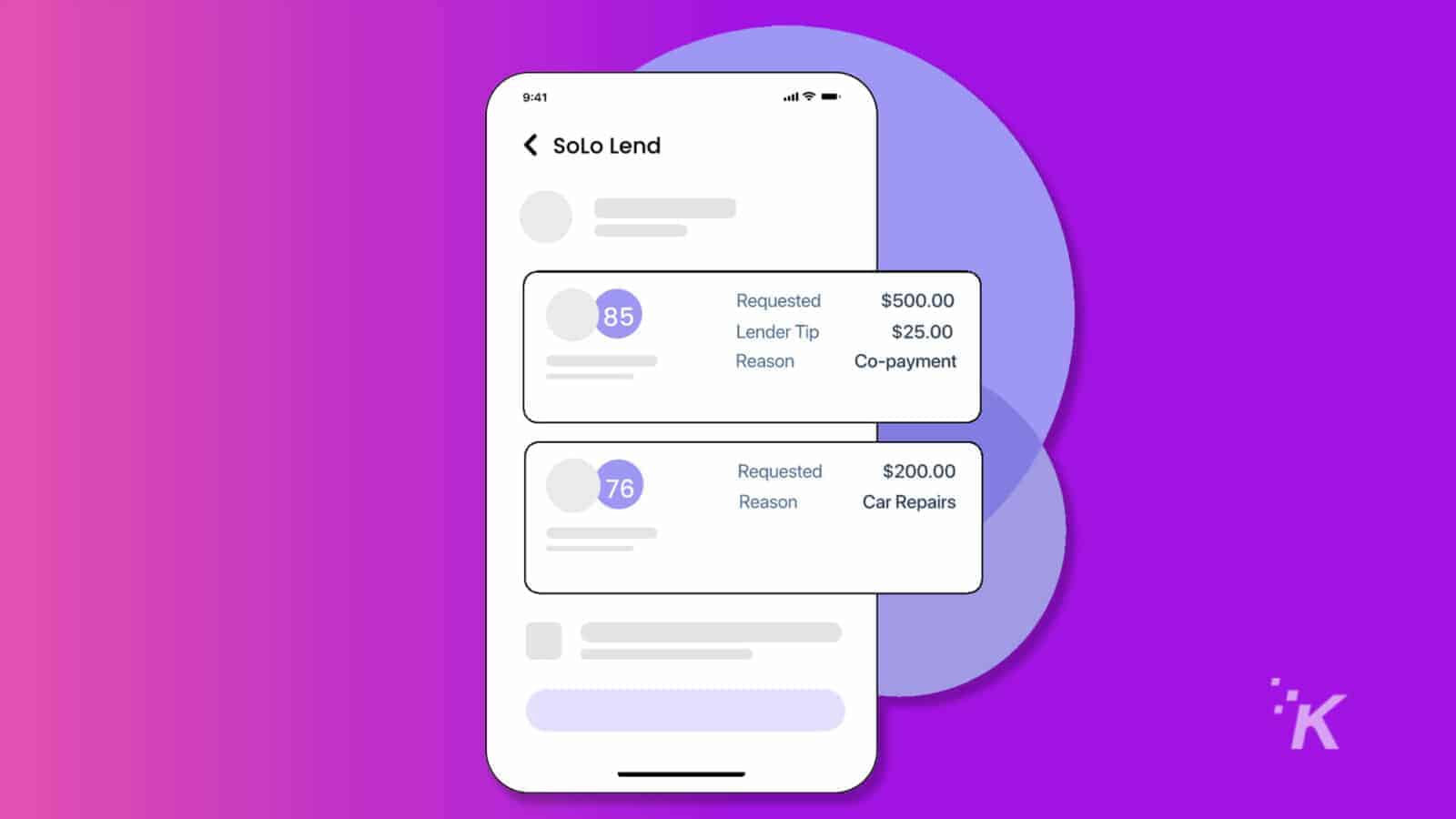 The image depicts a person requesting two loans, one for $500 and one for $200, with the purpose of making a co-payment and car repairs, respectively. Full Text: 9:41 < Solo Lend 85 Requested $500.00 Lender Tip $25.00 Reason Co-payment 76 Requested $200.00 Reason Car Repairs İK