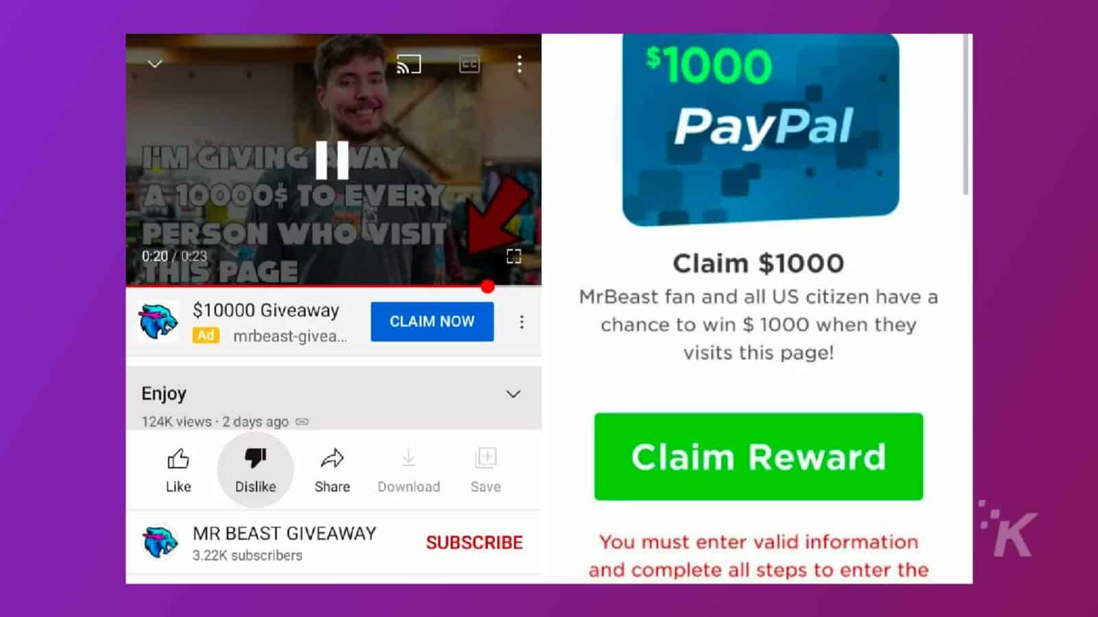 People are being given the chance to win $1000 when they visit the page and complete all the steps required to enter the Mr Beast Giveaway. Full Text: $1000 IM GIVING | |VAY PayPal A 10000+ TO EVERY PERSON WHO VISIT 0:20 / 0:23 THIS PAGE Claim $1000 $10000 Giveaway MrBeast and all US citizen have a CLAIM NOW : chance to win $ 1000 when they Ad mrbeast-givea ... visits this page! Enjoy V 124K views · 2 days ago + Claim Reward Like Dislike Share Download Save K MR BEAST GIVEAWAY SUBSCRIBE You must enter valid information 3.22K subscribers and complete all steps to enter the