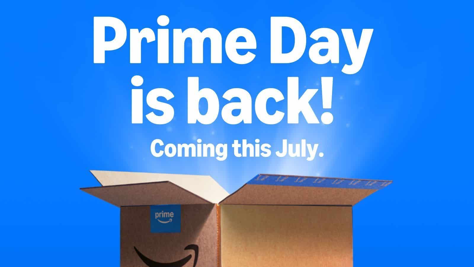 Amazon Prime Day returns in July announcement.