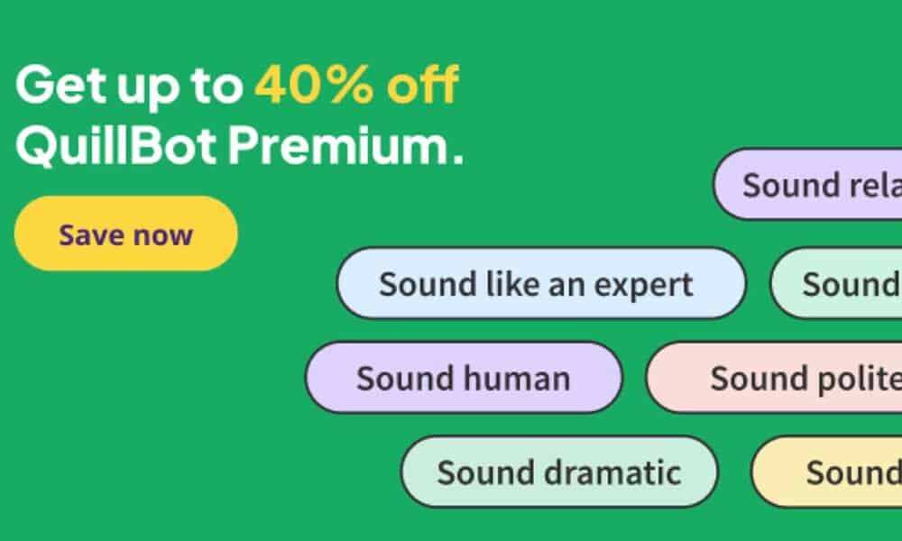 An image promoting a QuillBot Premium discount with up to 40% off, featuring a vibrant green background and colorful speech bubble buttons highlighting features like soundrelatable, expert, human, and polite sounds.